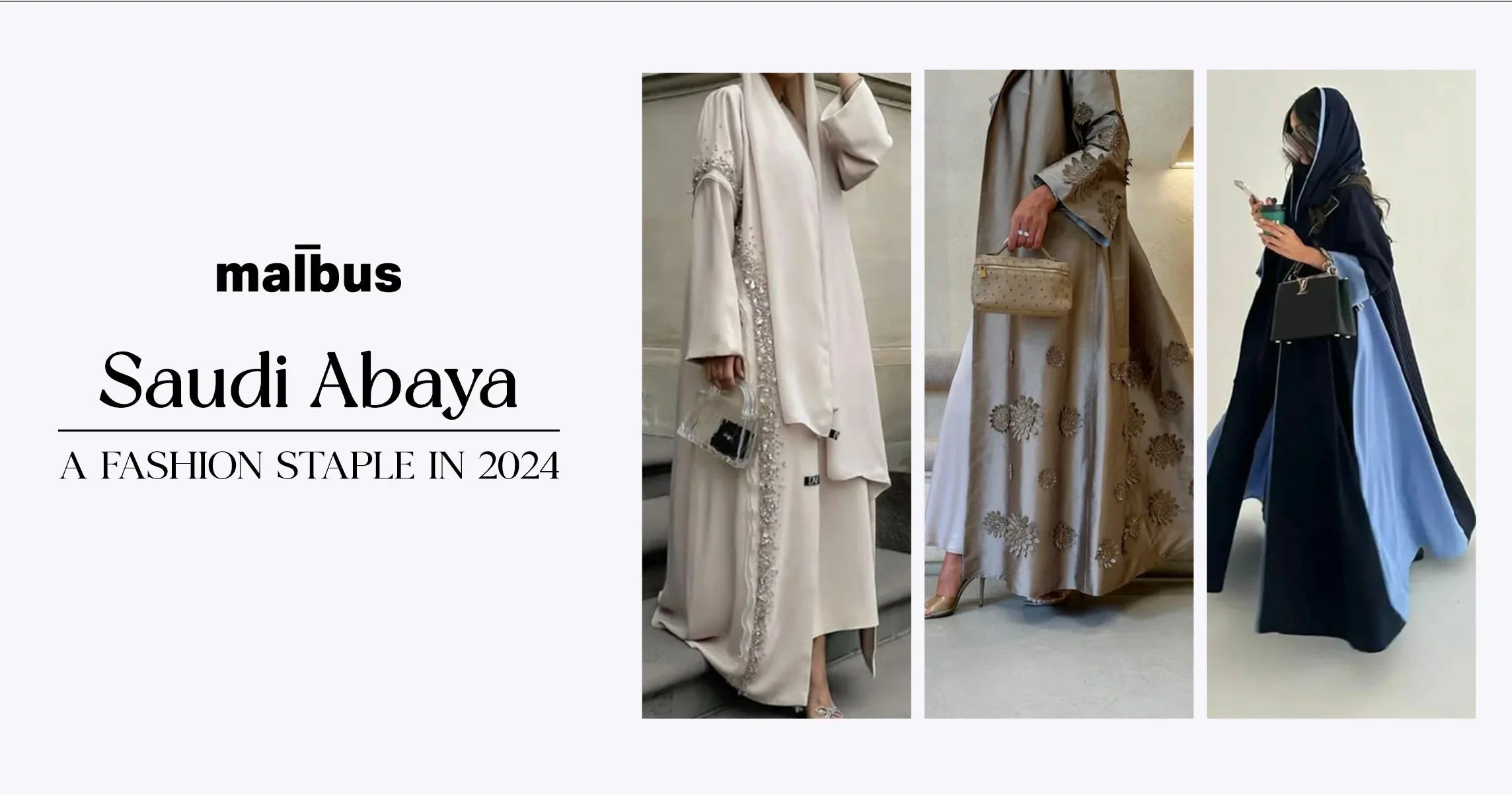 Is the Saudi Abaya Still a Fashion Staple in 2024? - Malbus