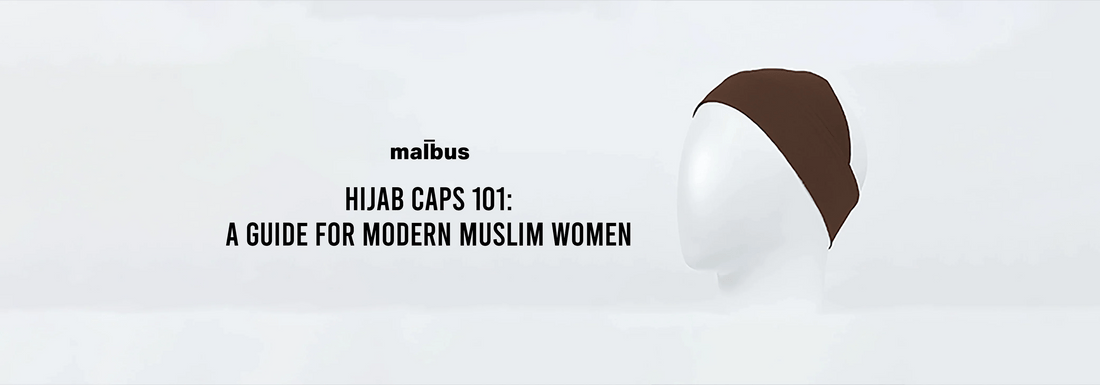 Hijab Caps 101: A Guide for Modern Muslim Women - Malbus
