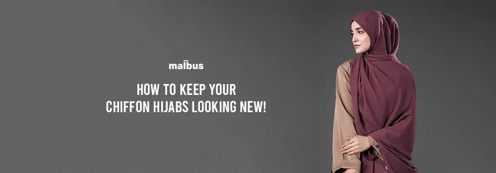 Chiffon Hijab Maintenance tips By Malbus