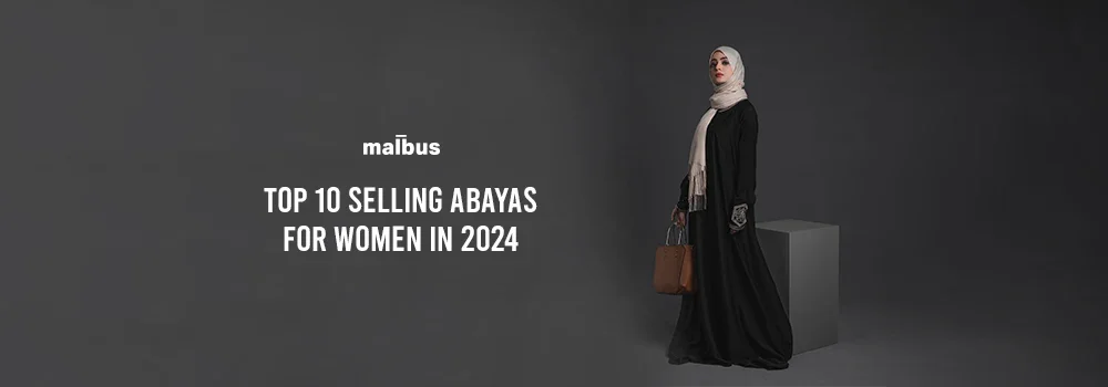 Malbus Top 10 Selling Abayas for Women in 2024 - Malbus