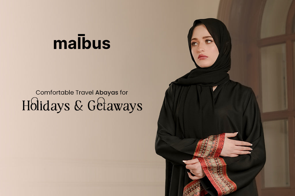 Comfortable Travel Abayas for Holidays and Getaways
