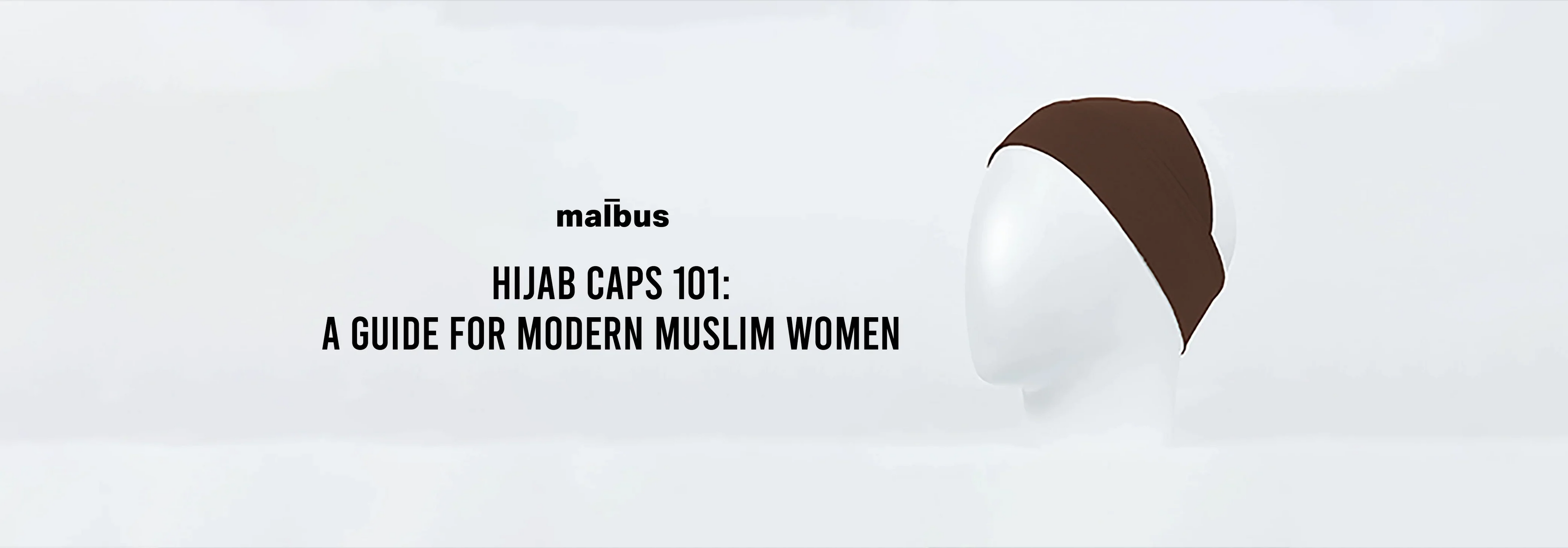 Hijab Caps 101: A Guide for Modern Muslim Women - Malbus