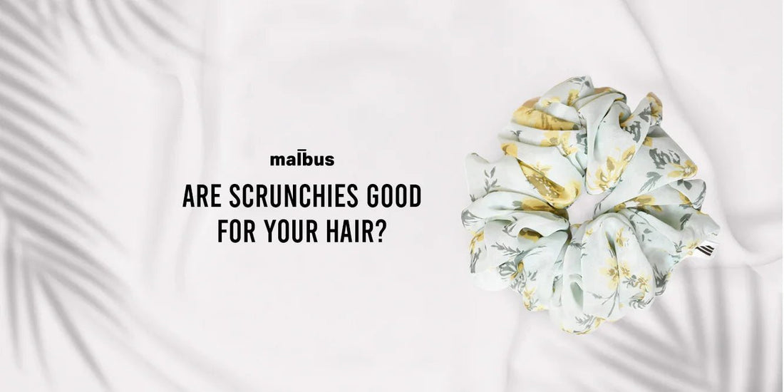 Are Scrunchies Good for Your Hair? - Malbus