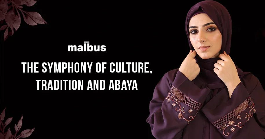 Exploring the Tradition: The Significance of Abayas in Pakistani Culture - Malbus