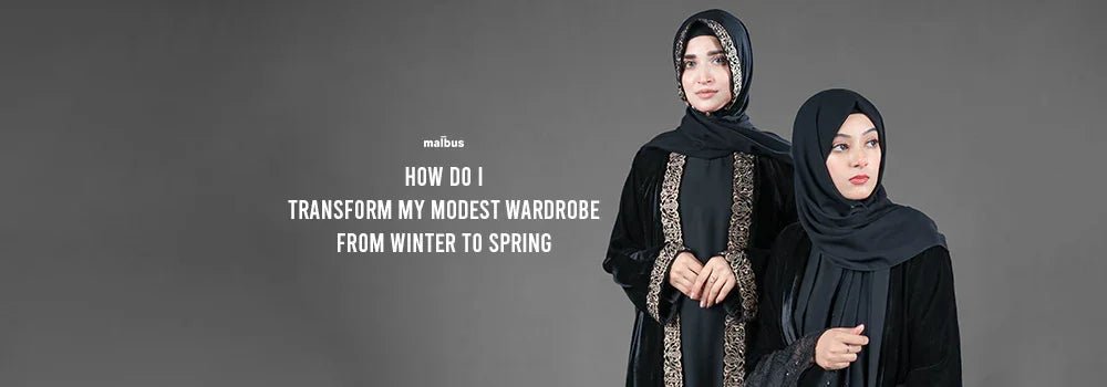 How Do I Transition My Modest Wardrobe From Winter To Spring - Malbus