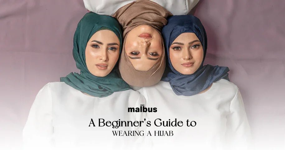 How To Wear A Hijab | A Novice’s Guide - Malbus
