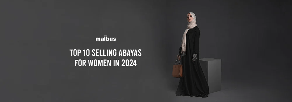 Malbus Top 10 Selling Abayas for Women in 2024 - Malbus